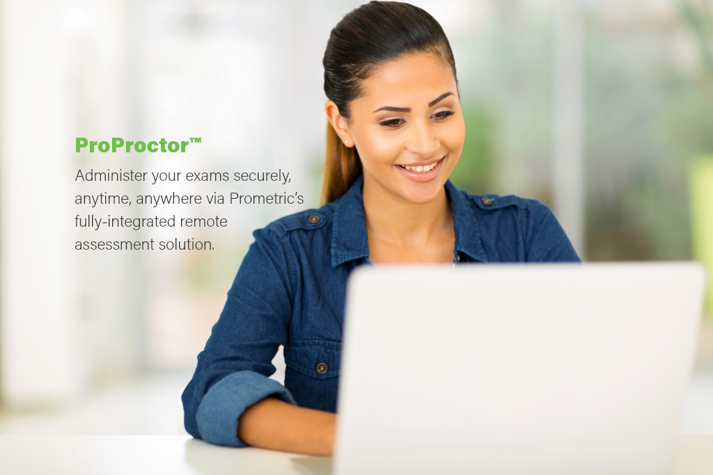 ProProctor - Zarządzaj swoimi egzaminami bezpiecznie, w dowolnym czasie i miejscu dzięki w pełni zintegrowanemu rozwiązaniu do zdalnej oceny firmy Prometric